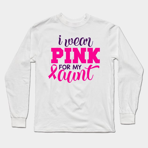 I Wear Pink for My Aunt Long Sleeve T-Shirt by Fox1999